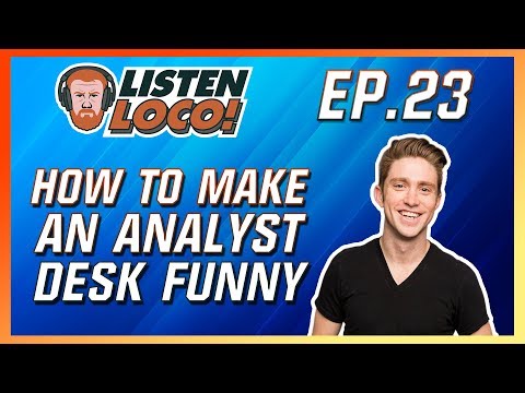 Listen Loco Ep. 23 - LCS Expectations, Teams, and The Desk Ft. Riot Dash