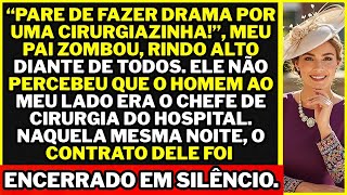 Durante a festa de família, meu pai zombou da minha cirurgia, sem saber que seu chefe era meu médico