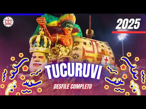 ACADÊMICOS DO TUCURUVI 2025- DESFILE COMPLETO.