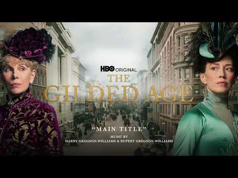 The Gilded Age | Main Title - Harry Gregson-Williams & Rupert Gregson-Williams | WaterTower