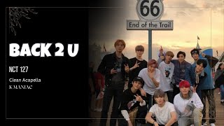 Download lagu Back 2 U| NCT 127 [Clean Acapella] mp3