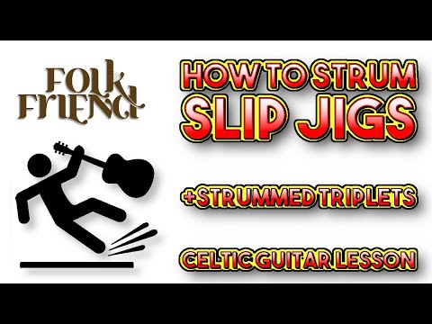 How to strum slip jigs and add strummed triplets for beginner Irish backing guitarists!