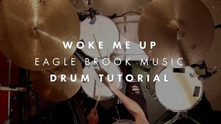 Woke Me Up (Drum Tutorial)