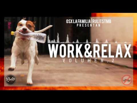 Work&RelaxVol.2 - ObieWanShot (Full Album - Prod. RulitsTMB) ►8TemasEn1◄