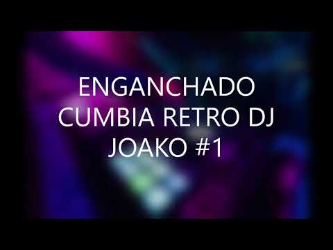 SET LIVE CUMBIA RETRO DJ JOAKO #1