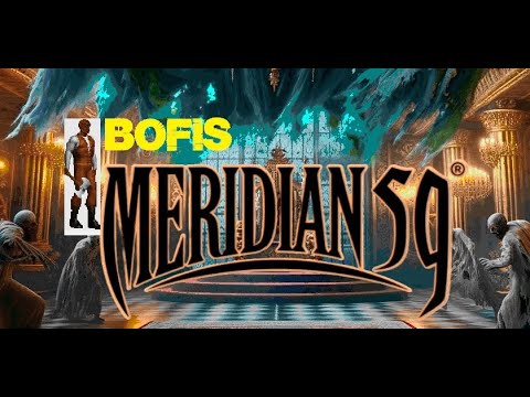 BOFIS LIVE IN MERIDIAN 59. A NEW ERA