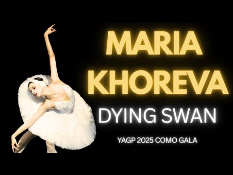 Maria Khoreva - YAGP 2025 Como Gala - The "Dying Swan"