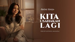 Download lagu Kita Usahakan Lagi – Batas Senja | Pop Slow Rock Version by MusicaiPlay mp3 Download lagu Kita Usahakan Lagi – Batas Senja | Pop Slow Rock Version by MusicaiPlay mp3