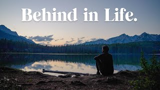 For those who feel behind in life financially.