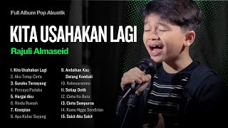 Download lagu KITA USAHAKAN LAGI - RAJULI AL MASEID FULL ALBUM COVER | Lirik Lagu Pop Terbaru 2025 | Batas Senja mp3 Download lagu KITA USAHAKAN LAGI - RAJULI AL MASEID FULL ALBUM COVER | Lirik Lagu Pop Terbaru 2025 | Batas Senja mp3