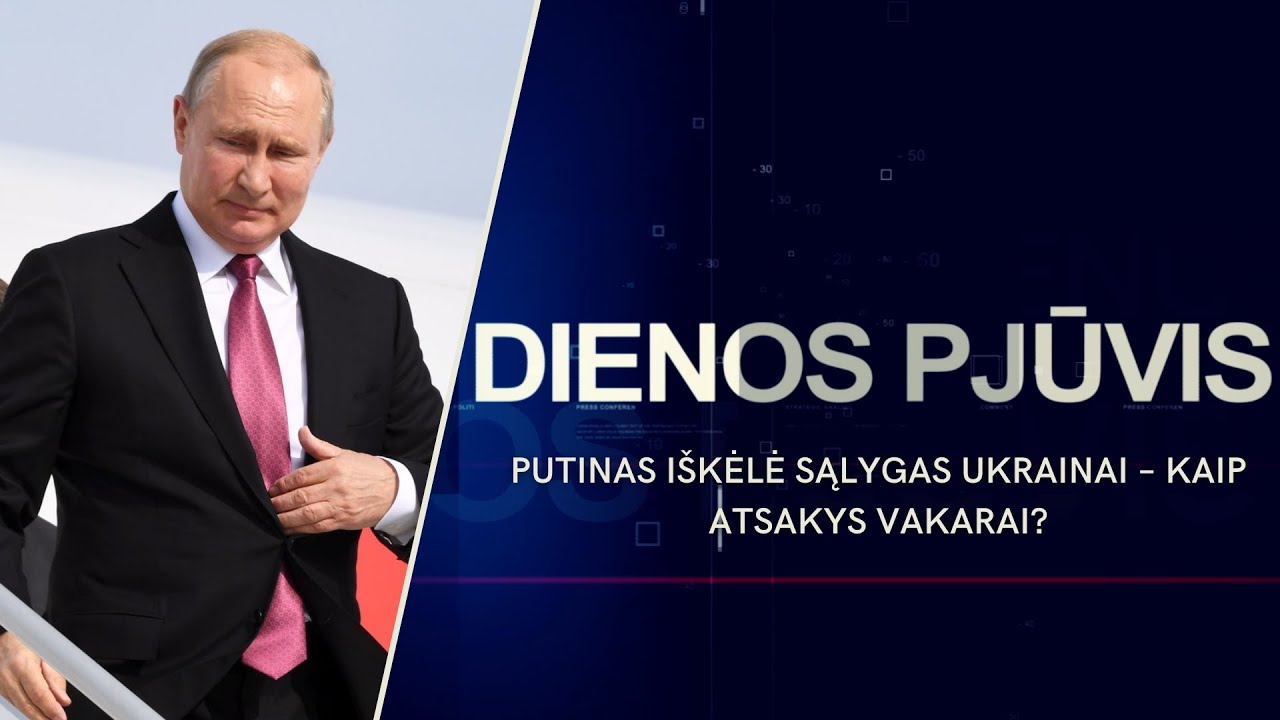 Putinas iškėlė sąlygas Ukrainai – kaip atsakys Vakarai? | DIENOS PJŪVIS