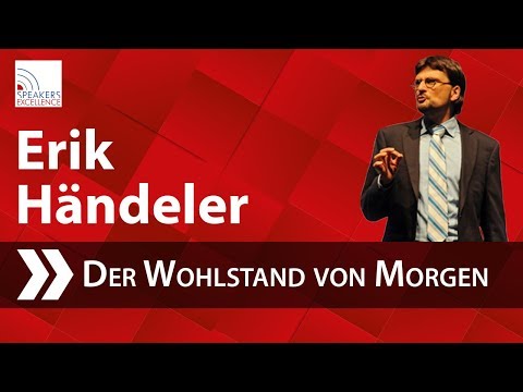 Erik Händeler - Social Behavior Today and the Prosperity of Tomorrow