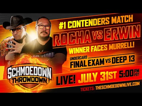 John Rocha vs Ethan Erwin II: Schmoedown Throwdown, Final Exam VS Deep 13