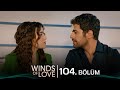Rüzgarlı Tepe 104. Bölüm | Winds of Love Episode 104