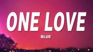 Blue - One Love (Lyrics)
