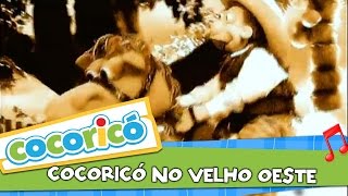 Cocoricó No Velho Oeste Music Video