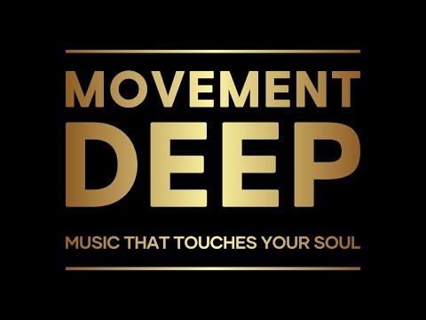 Movement Deep - The Ultimate Musical Experience Vol 007