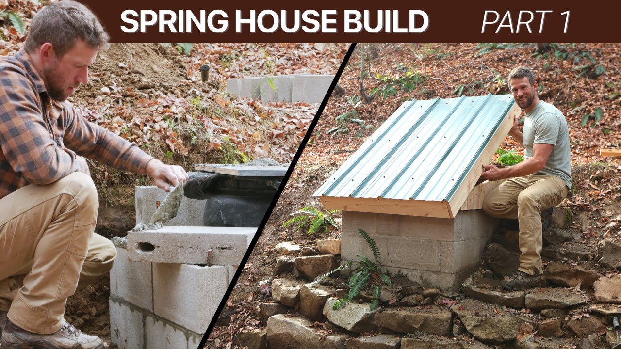 Building A Spring House - Part 1