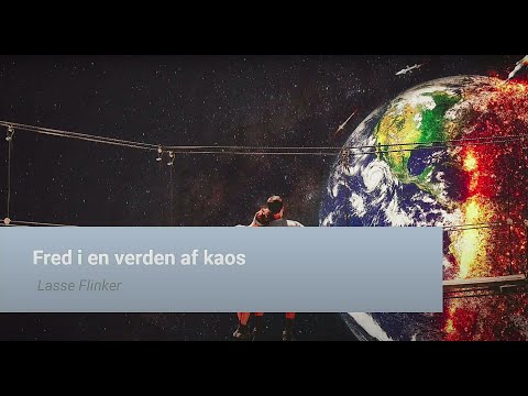 01. Frygt ikke - Fred i en verden af kaos - Lasse Flinker