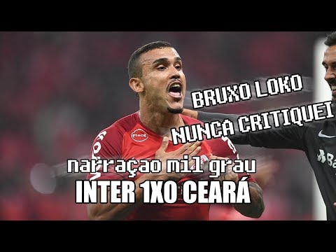 INTERNACIONAL 1X0 CEARÁ - NARRAÇÃO INTER MIL GRAU | BRASILEIRÃO SÉRIE A 2018
