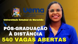 🚀UEMA abre 540 VAGAS de PÓS GRADUAÇÃO EAD GRATUITA / Inscrições  prorrogadas até 26/08