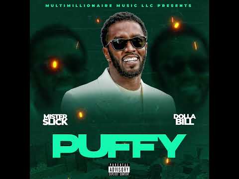 Mister Slick Puffy Feat Dolla Bill