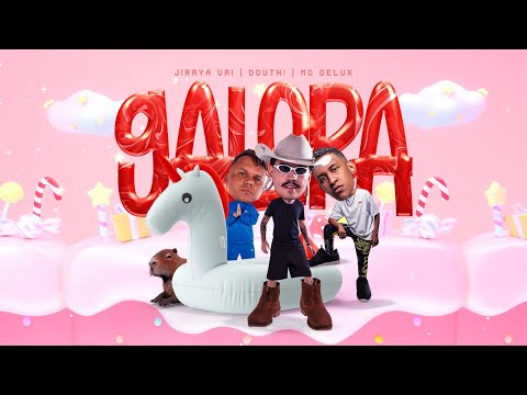 GALOPA - JIRAYA UAI , DOUTH! , MC DELUX