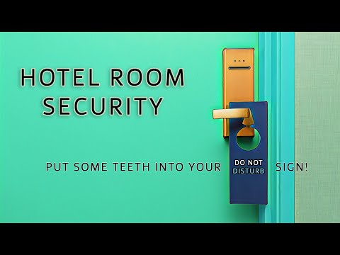 Here's How To Ensure Nobody Breaks Into Your Hotel Room