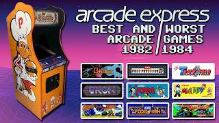Arcade Express Best & Worst Arcade Games 1982 – 1984