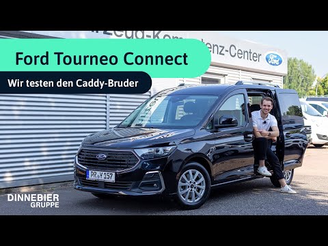 Der neue Ford Tourneo Connect Titanium - wir testen den Caddy-Bruder | DINNEBIER TV
