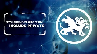 New "--include-private" Option For Lerna Publish!