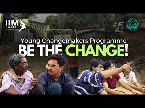 Young Changemakers Programme (YCP) - Rural Immersion Boot Camp || IIM Ranchi
