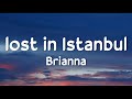 Brianna Lost İn İstanbul Lyrics