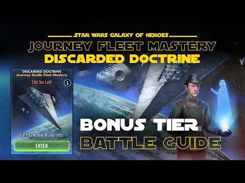 Executor Discarded Doctrine Journey Guide Fleet Mastery - Bonus Tier Guide | SWGOH