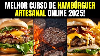 Melhor Curso de HAMBÚRGUER ARTESANAL Online 2025