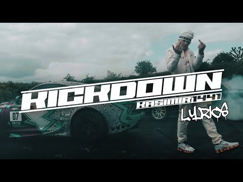 KASIMIR1441 - KICKDOWN (LYRICS)