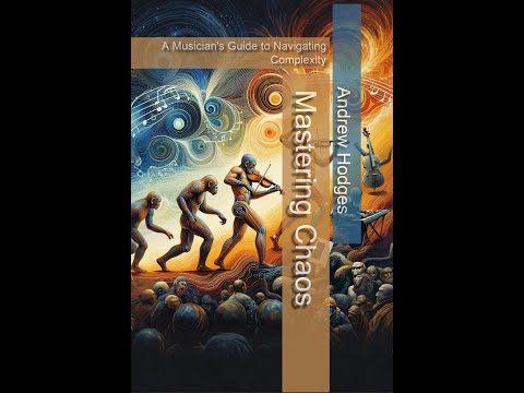 Mastering Chaos: A Musician's Guide to Navigating Complexity - "Yes, I've written a book!"