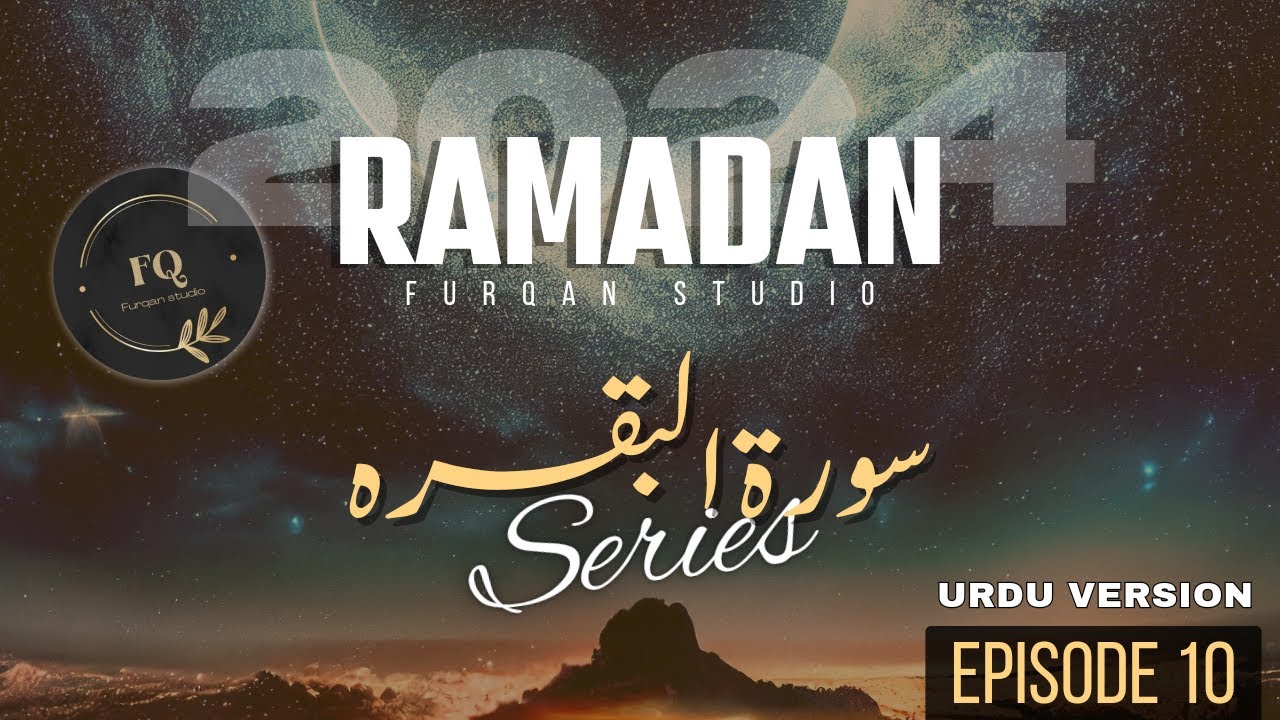 Surah Baqarah 75-87 | Urdu Version | Episode 10 | Ramadan 2024 |  Furqan Studio