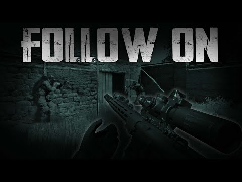 FOLLOW ON - An Arma 3 Raid Montage