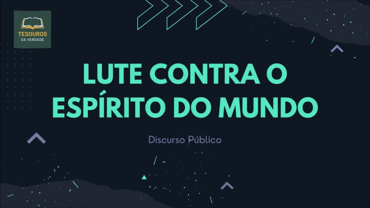 Discurso: Lute contra o espírito do mundo