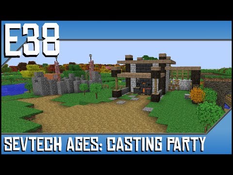 Sevtech Ages-Casting Party-Ep38-Modded Minecraft-Pattern Chest, Stencil Table, Parts Builder