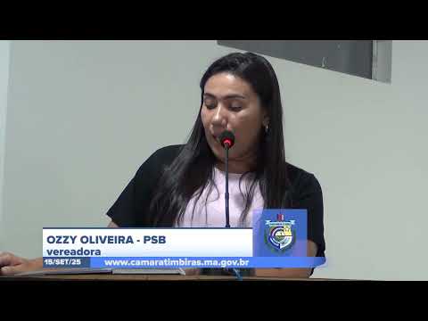 SESSÃO DIA 15/09/2025 – I PRONUNCIAMENTO DA VEREADORA OZZY OLIVEIRA