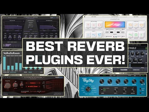 BEST REVERB PLUGINS 2023 - Top Reverb Plugins Reviewed