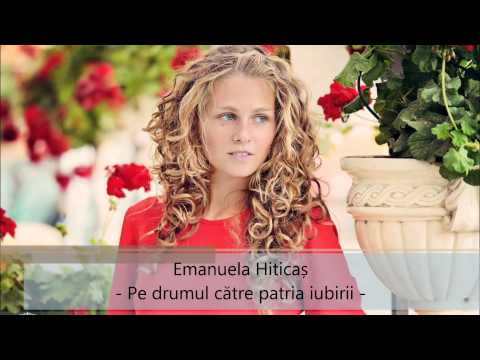 Emanuela Hiticas - Pe drumul catre patria iubirii