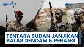 Tentara Sudan Janjikan Balas Dendam dan Bertempur dengan RSF seusai Tarik Pasukan dari El Fasher