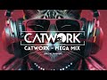 Catwork - Mega Mix (Special Catwork Mashup)