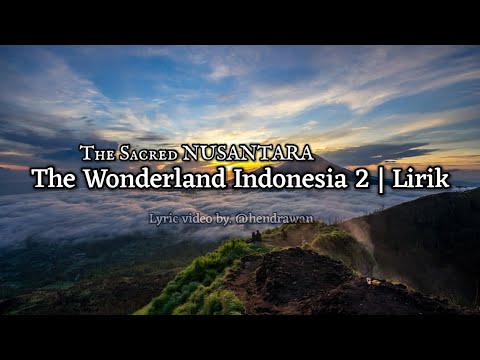 Wonderland Indonesia 2 : The Sacred Nusantara | Alffy Rev ft. Novia Bachmid (Lirik/Lyric)