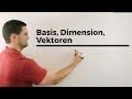 Basis, Dimension, Vektoren, Schaubild, Definition | Mathe by Daniel Jung