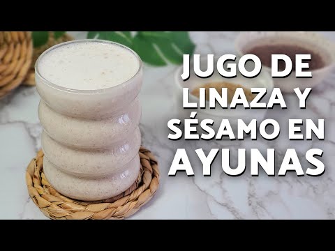 JUGO de LINAZA y SÉSAMO en AYUNAS 💛 | PARA QUÉ SIRVE y BENEFICIOS