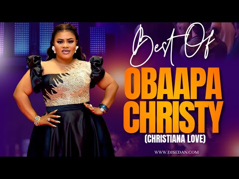 Best Of Obaapa Christy (Christiana Love) | DJ Sedan, Hyebre Sesafo, Oko Yi, W' agye Me, Dabiaa